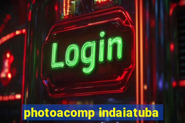 photoacomp indaiatuba